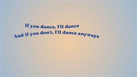 if you dance i'll dance|if you dance i'll lyrics.